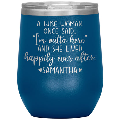 A Wise Woman Once Said Tumbler