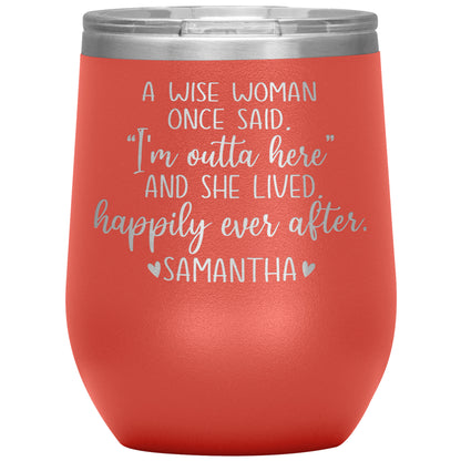 A Wise Woman Once Said Tumbler