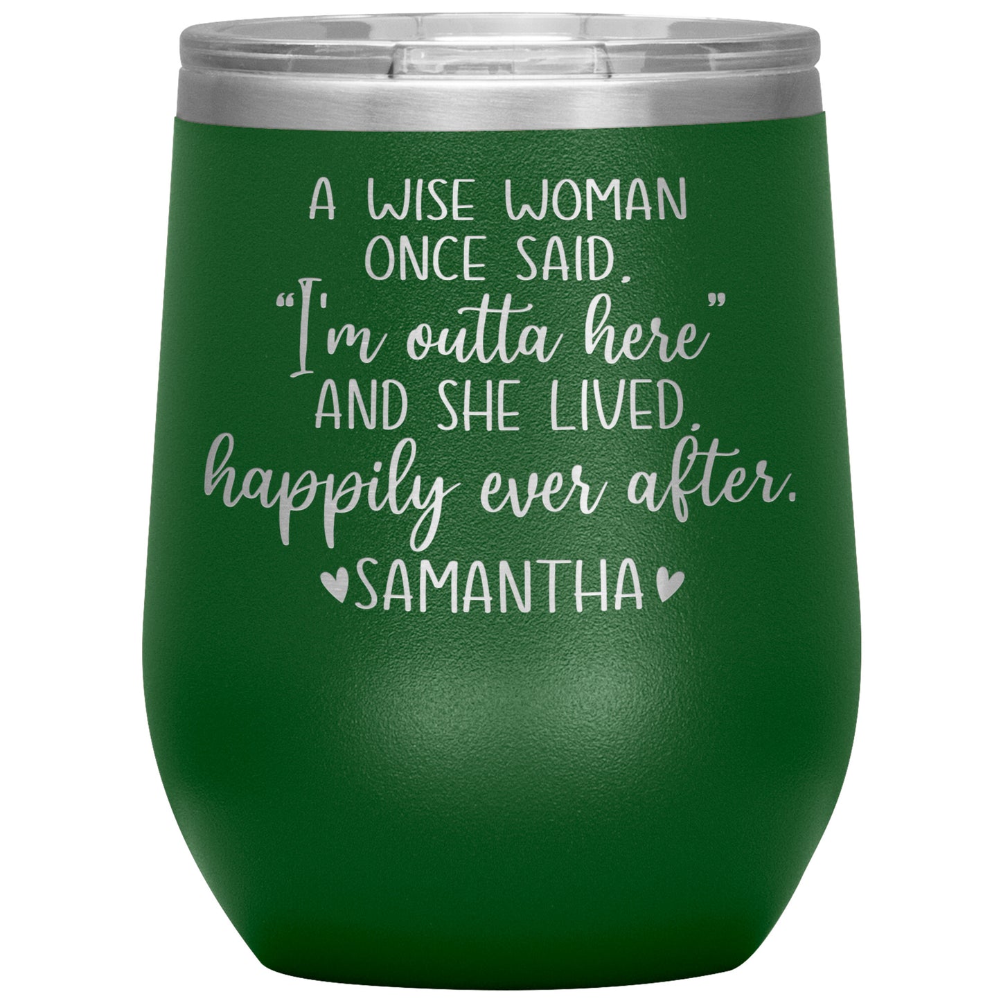 A Wise Woman Once Said Tumbler
