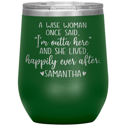A Wise Woman Once Said Tumbler