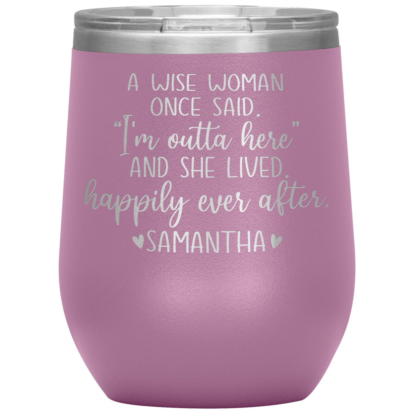 A Wise Woman Once Said Tumbler
