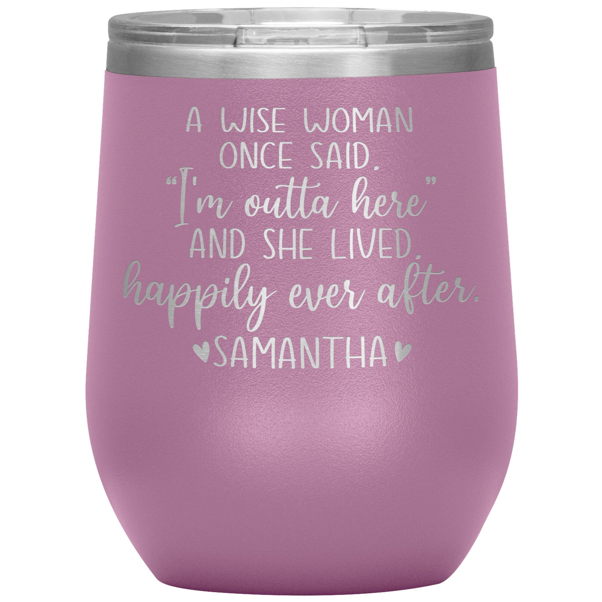 A Wise Woman Once Said Tumbler
