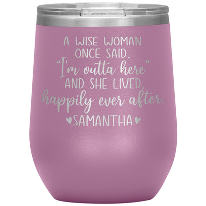 A Wise Woman Once Said Tumbler