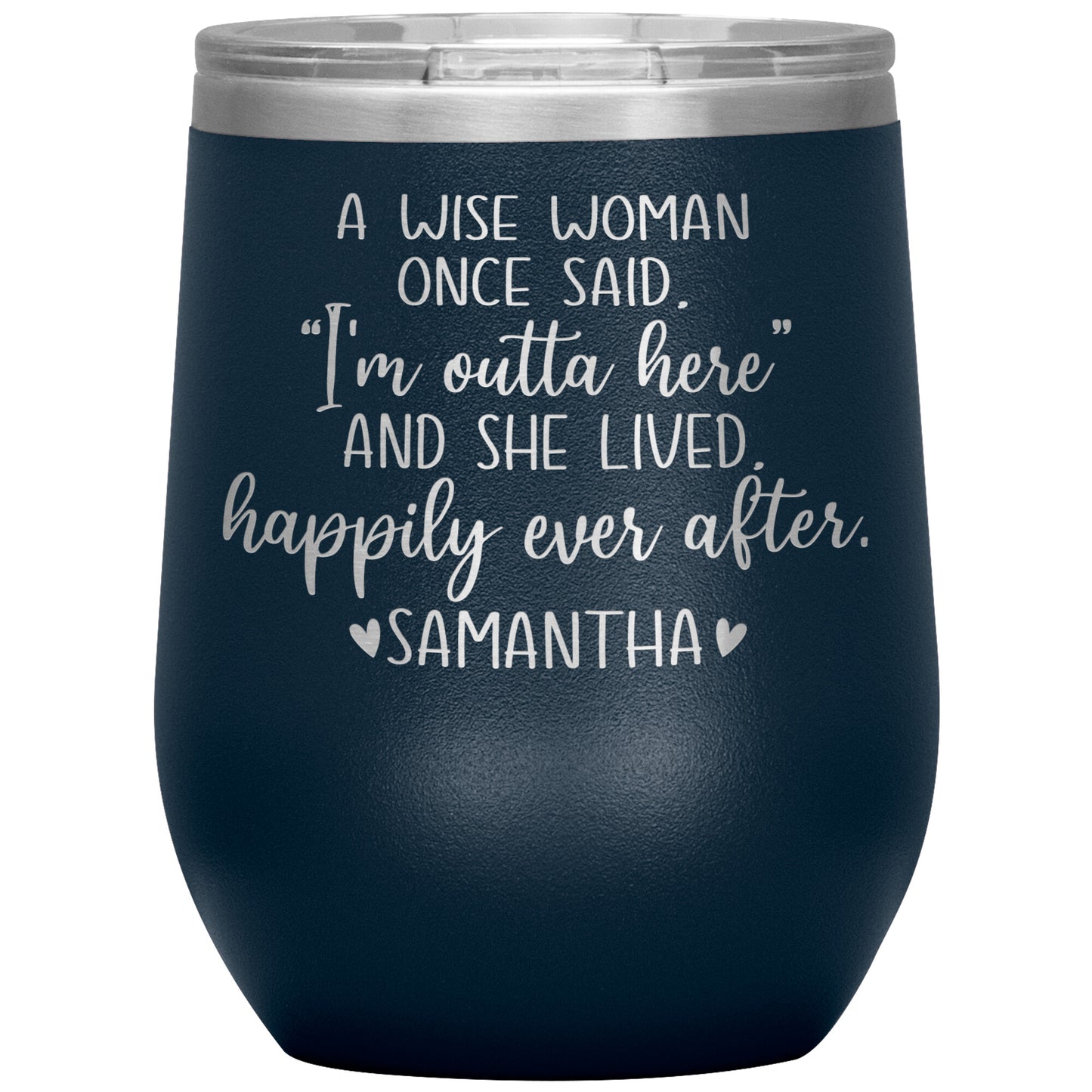 A Wise Woman Once Said Tumbler