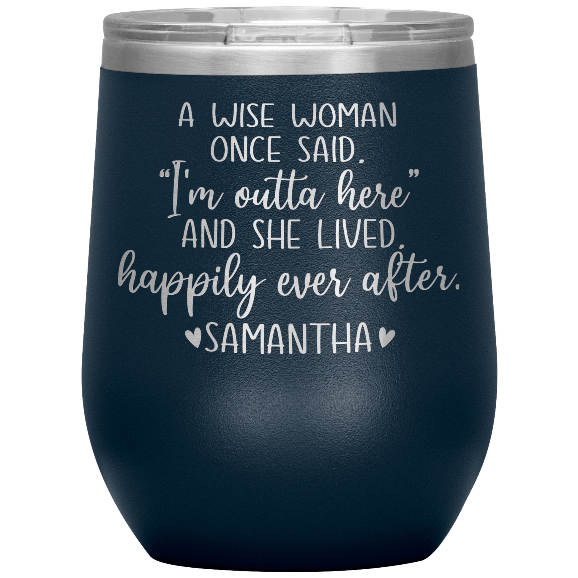 A Wise Woman Once Said Tumbler