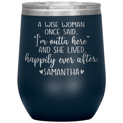 A Wise Woman Once Said Tumbler