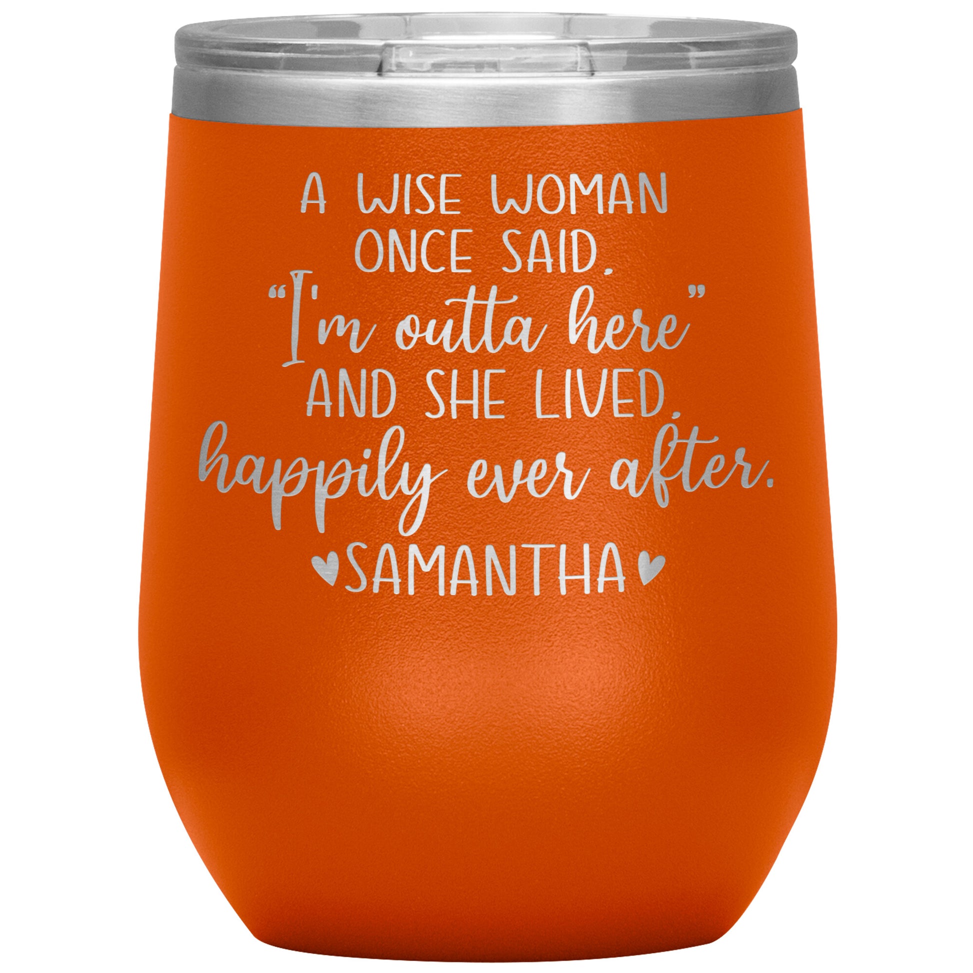 A Wise Woman Once Said Tumbler