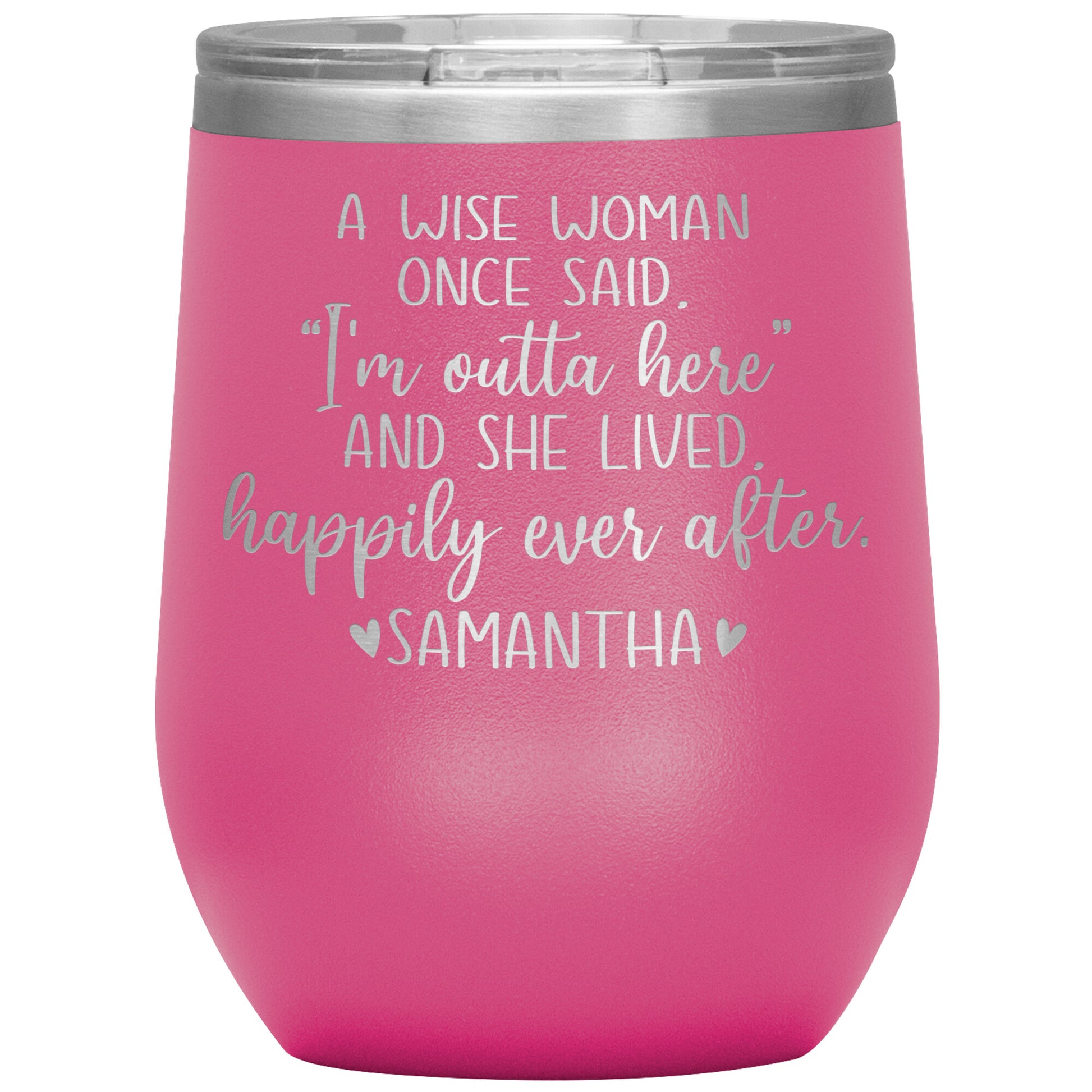 A Wise Woman Once Said Tumbler