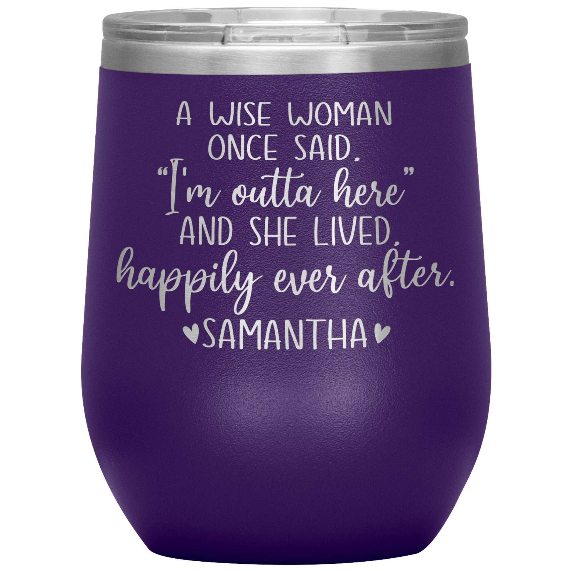 A Wise Woman Once Said Tumbler