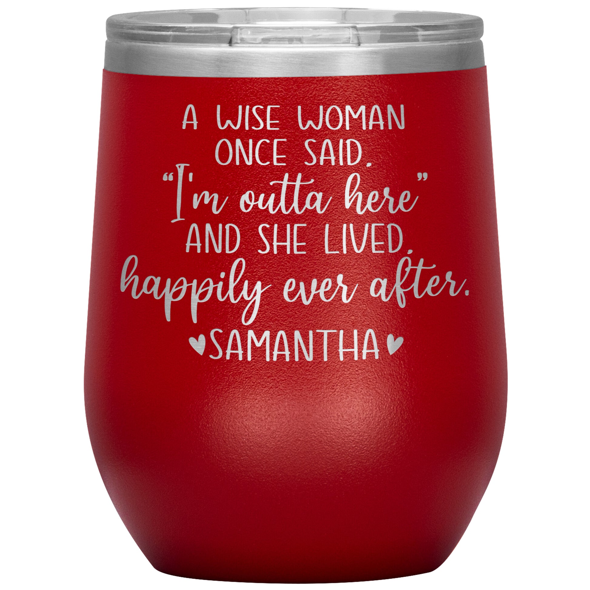 A Wise Woman Once Said Tumbler