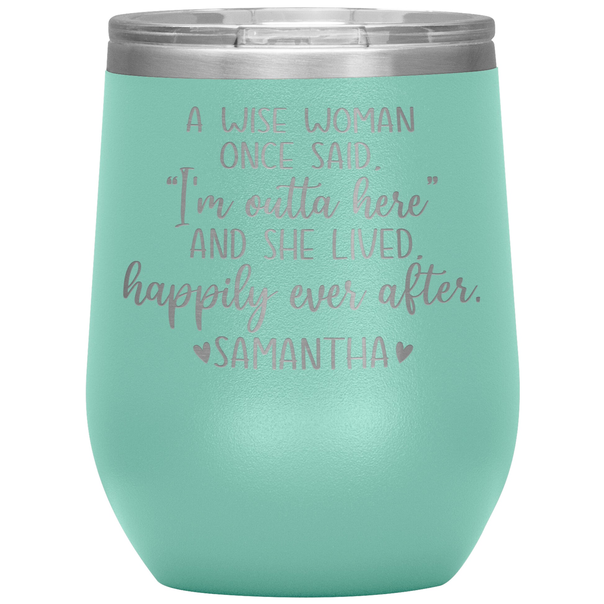 A Wise Woman Once Said Tumbler