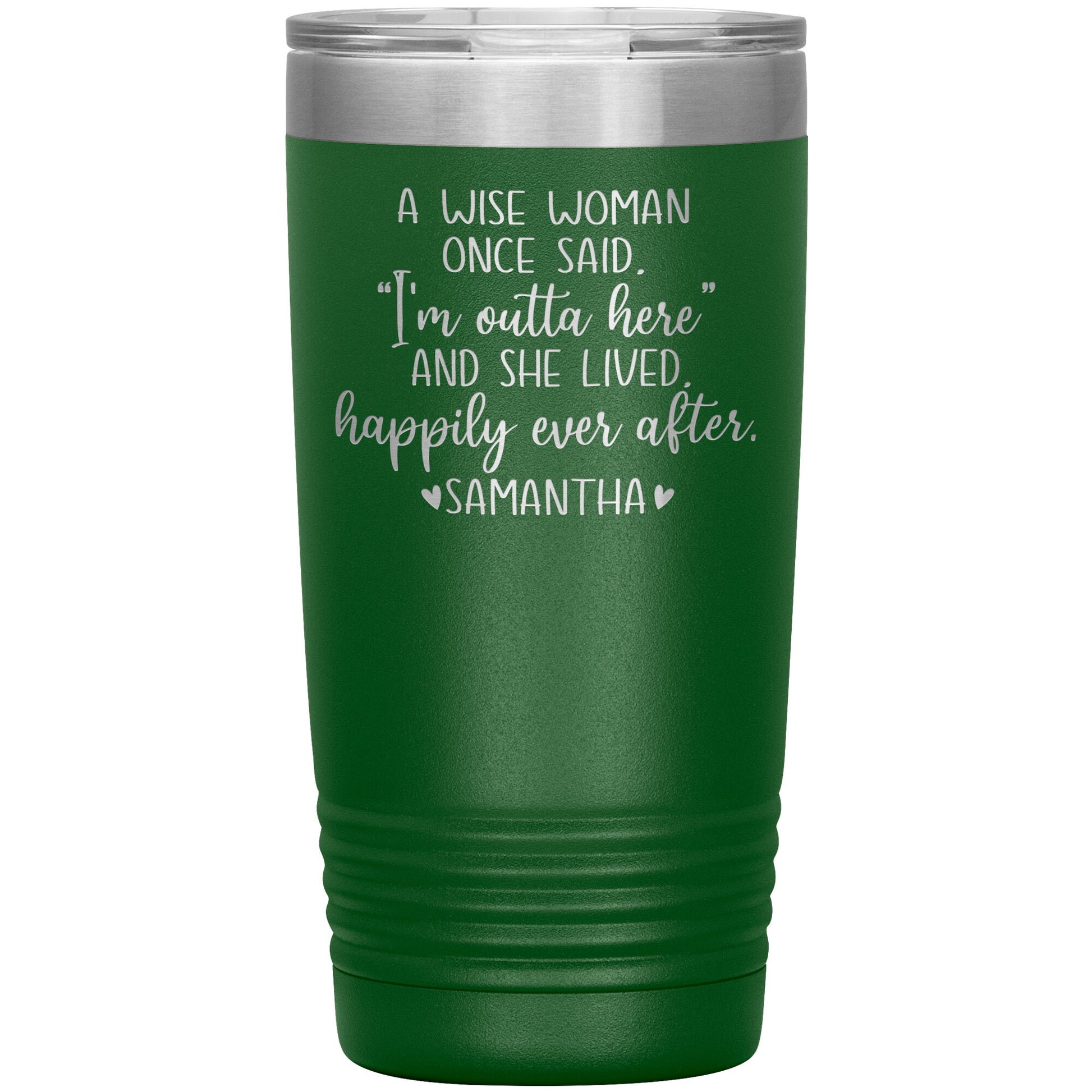 A Wise Woman Once Said Tumbler