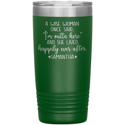 A Wise Woman Once Said Tumbler