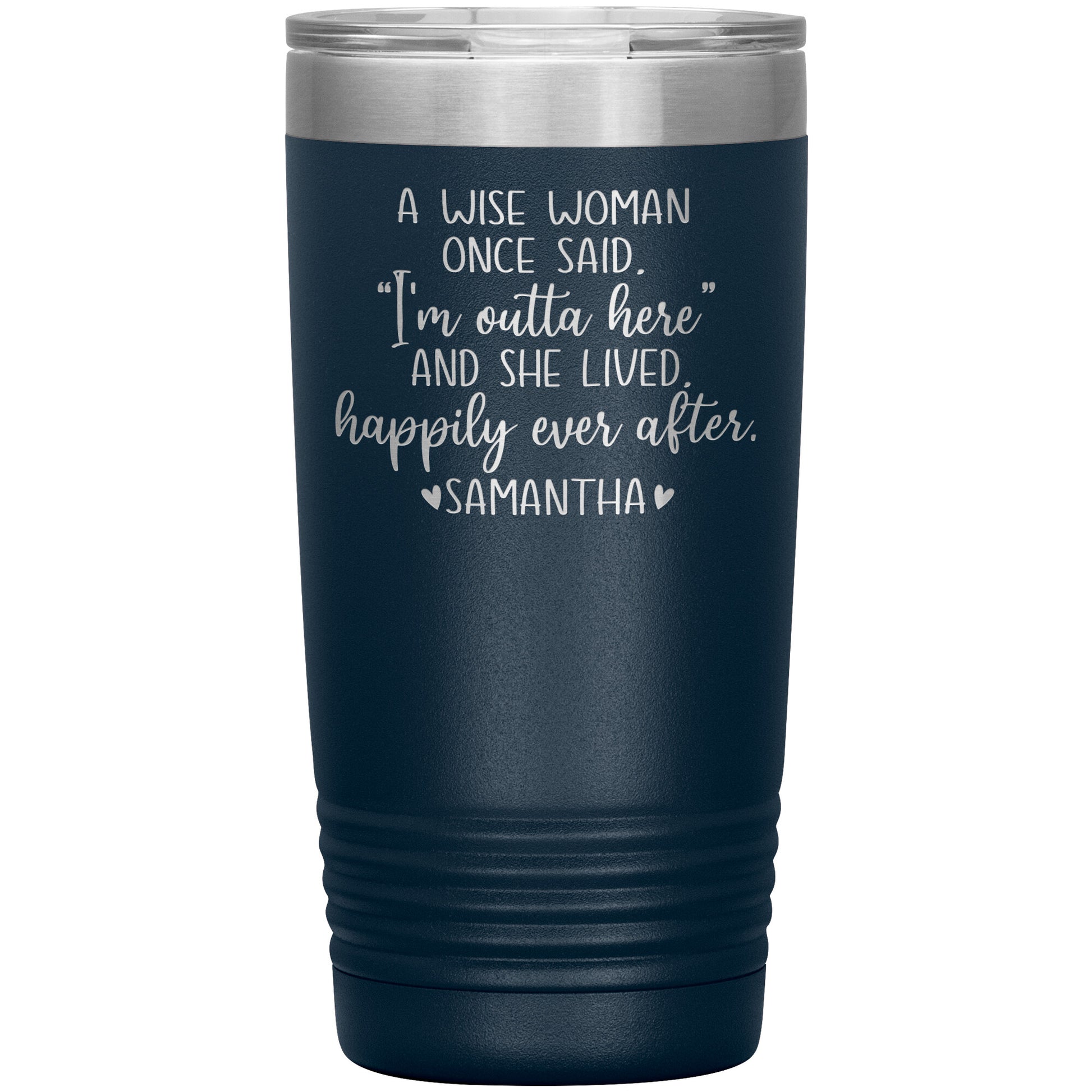 A Wise Woman Once Said Tumbler
