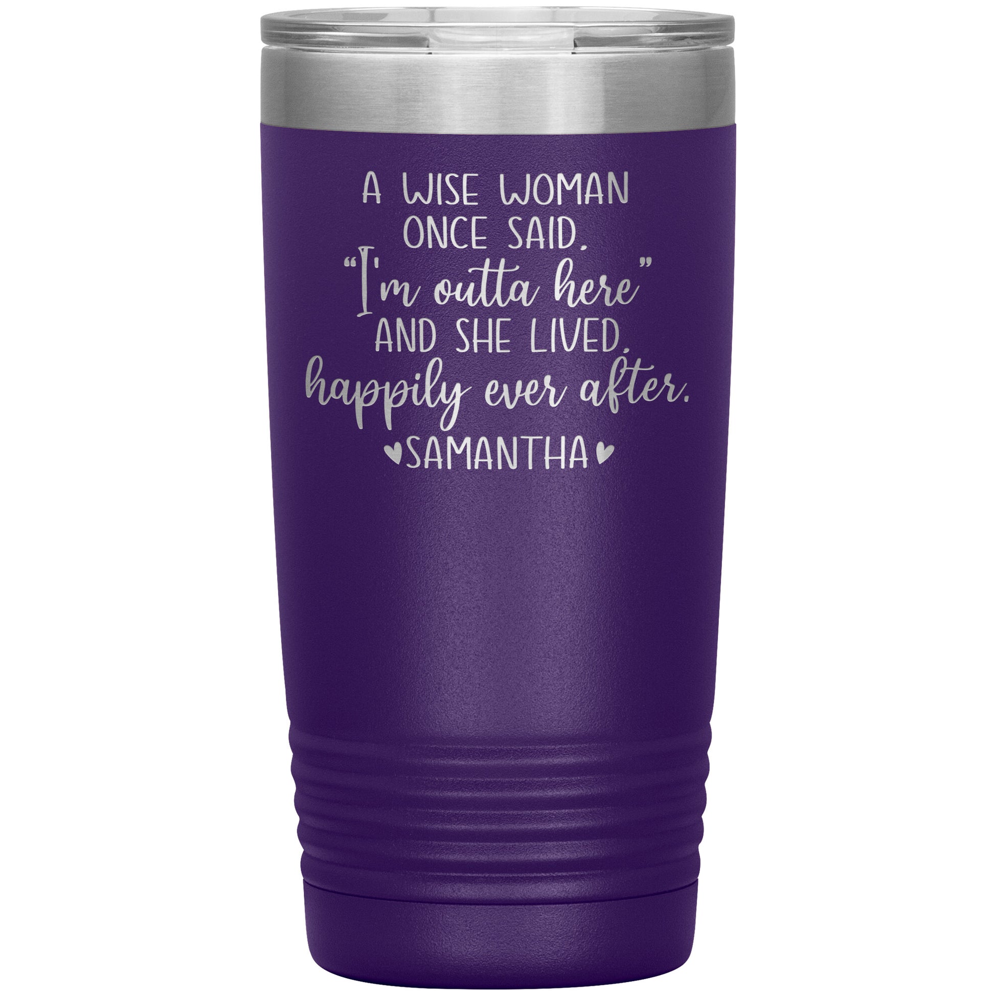 A Wise Woman Once Said Tumbler