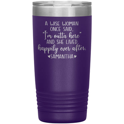 A Wise Woman Once Said Tumbler