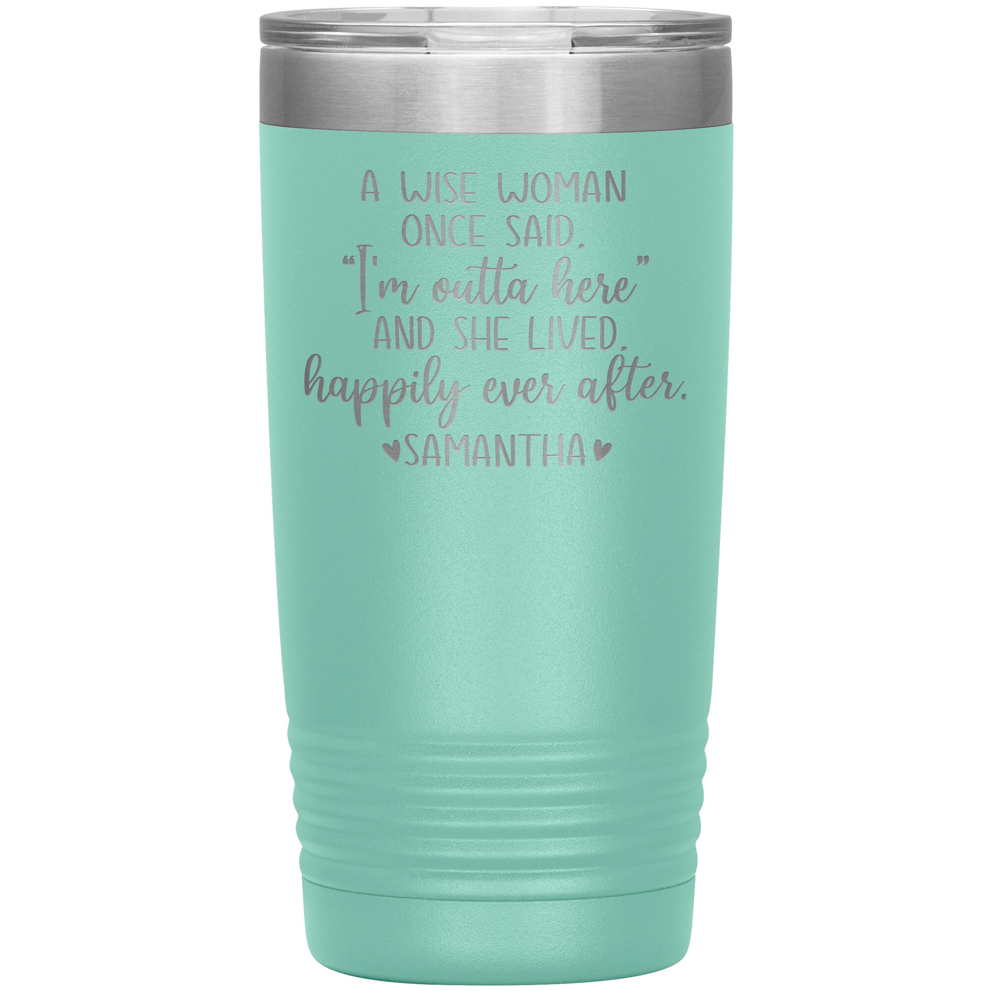 A Wise Woman Once Said Tumbler