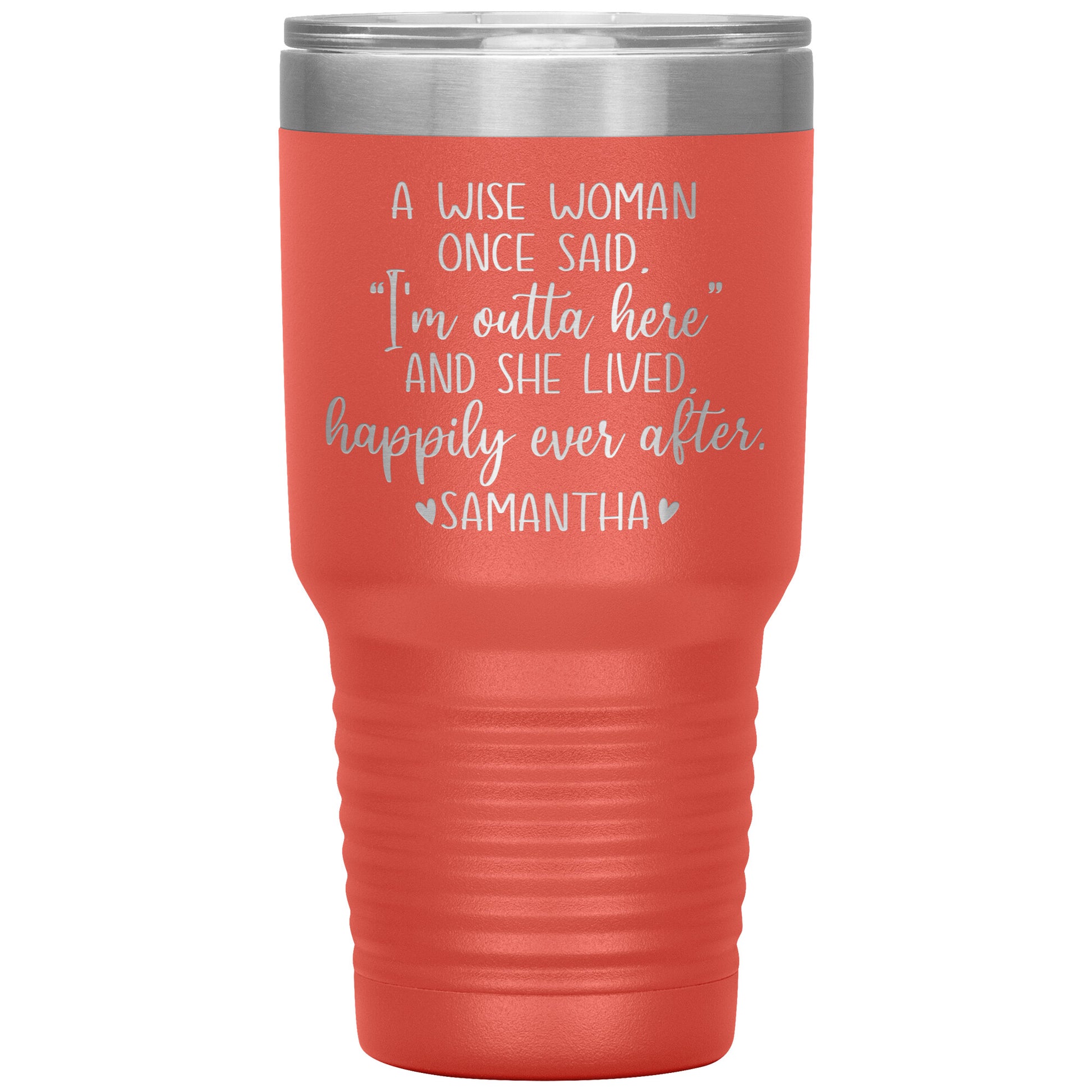 A Wise Woman Once Said Tumbler