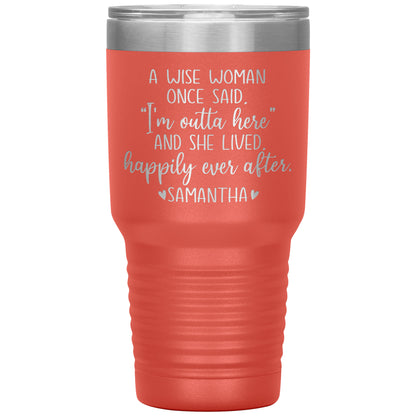 A Wise Woman Once Said Tumbler