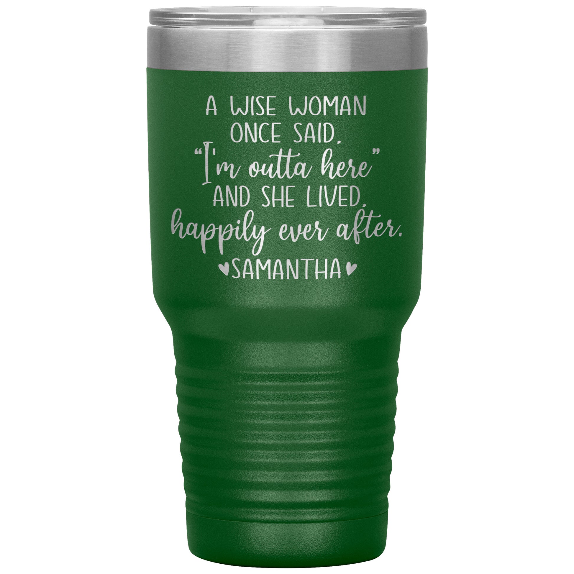 A Wise Woman Once Said Tumbler