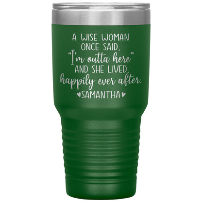 A Wise Woman Once Said Tumbler