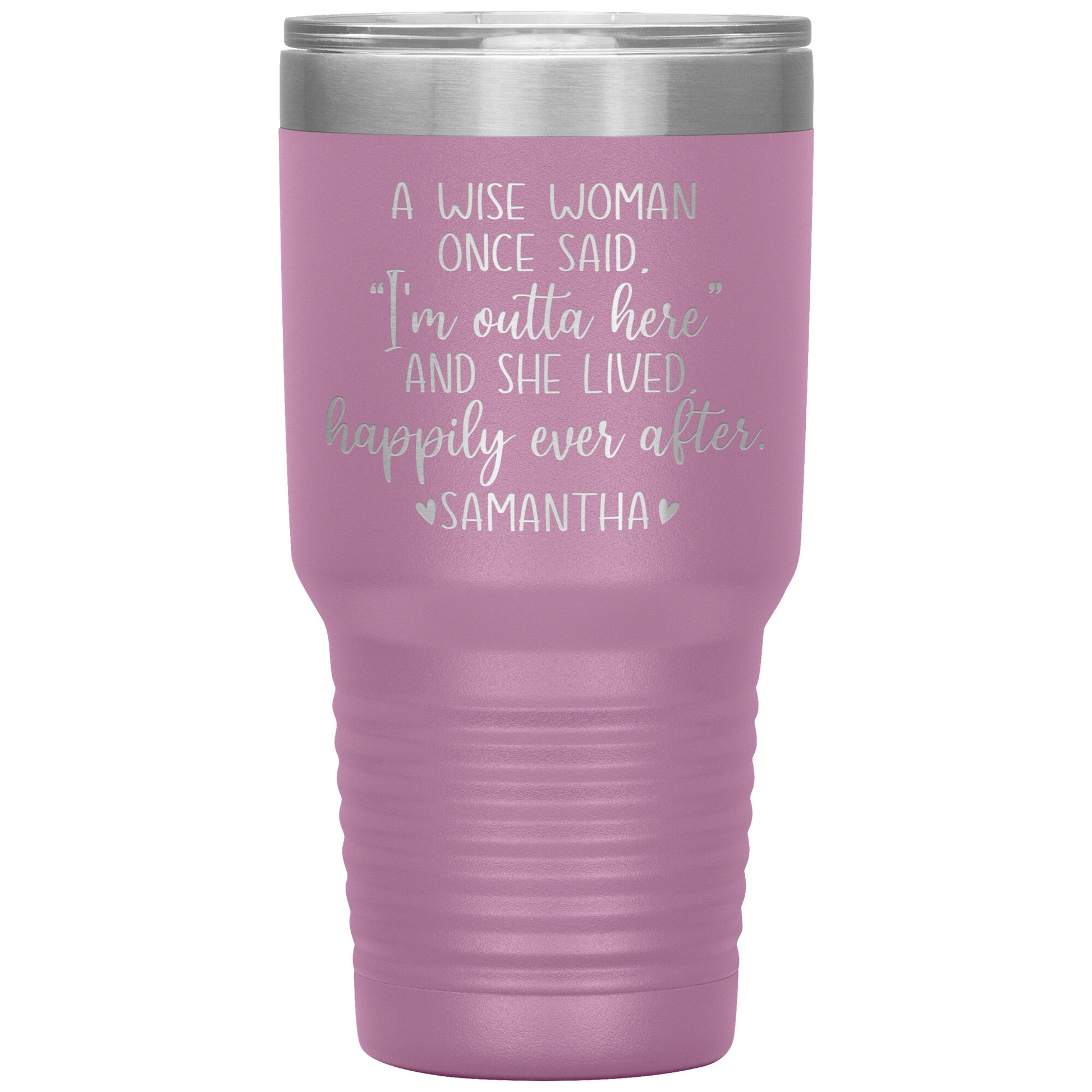 A Wise Woman Once Said Tumbler