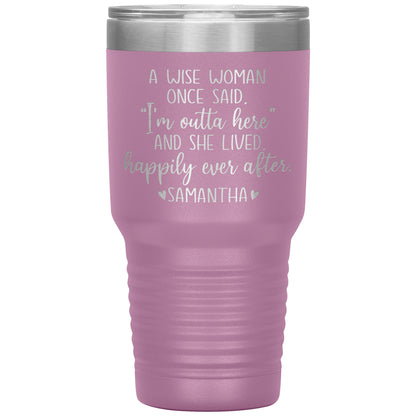 A Wise Woman Once Said Tumbler