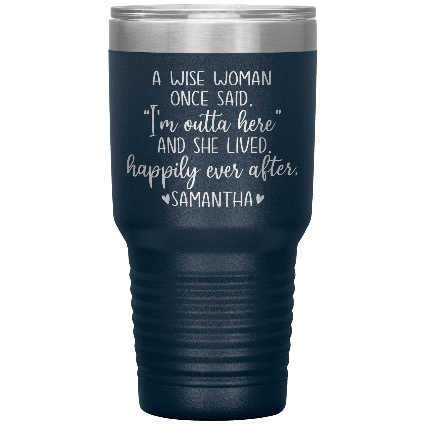 A Wise Woman Once Said Tumbler