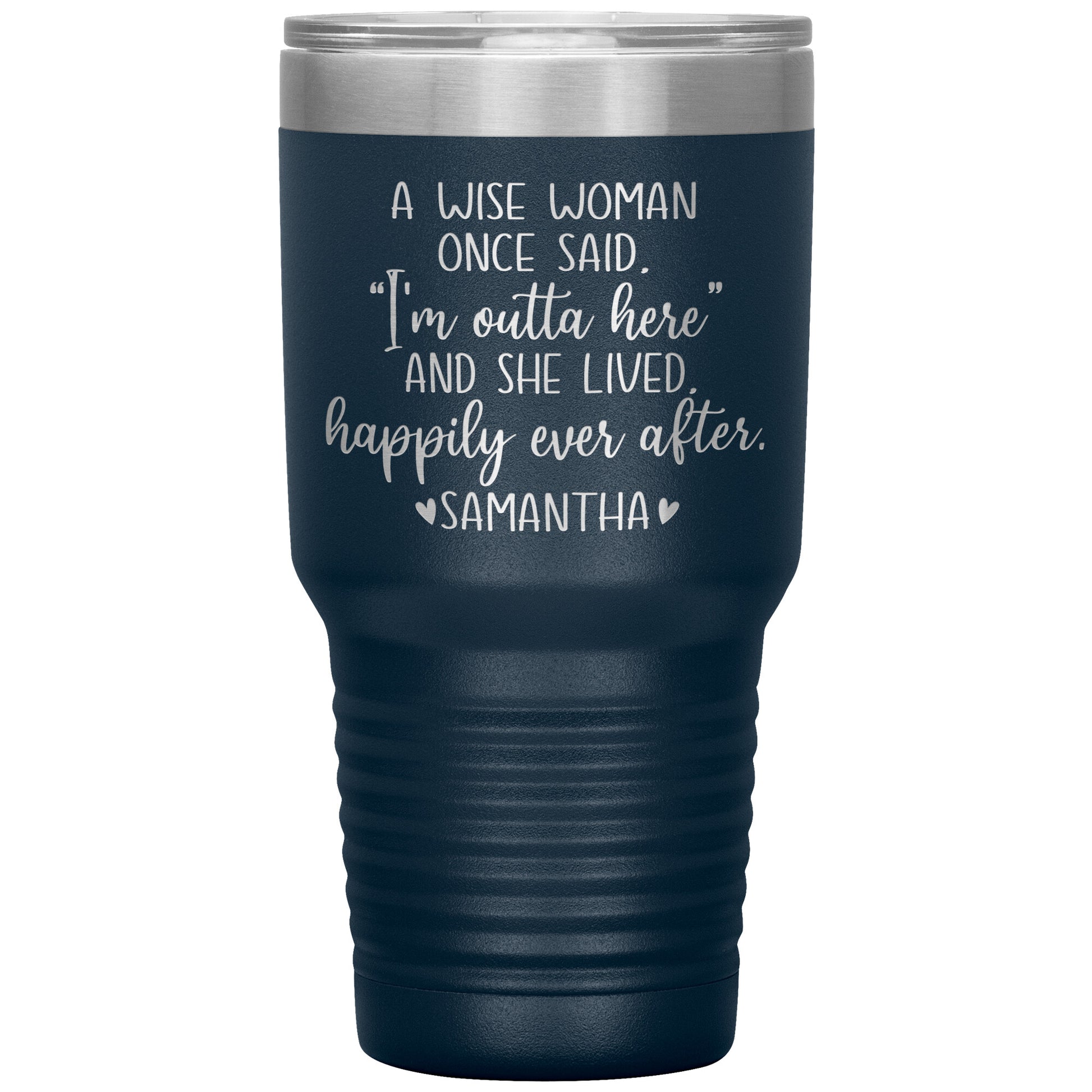 A Wise Woman Once Said Tumbler