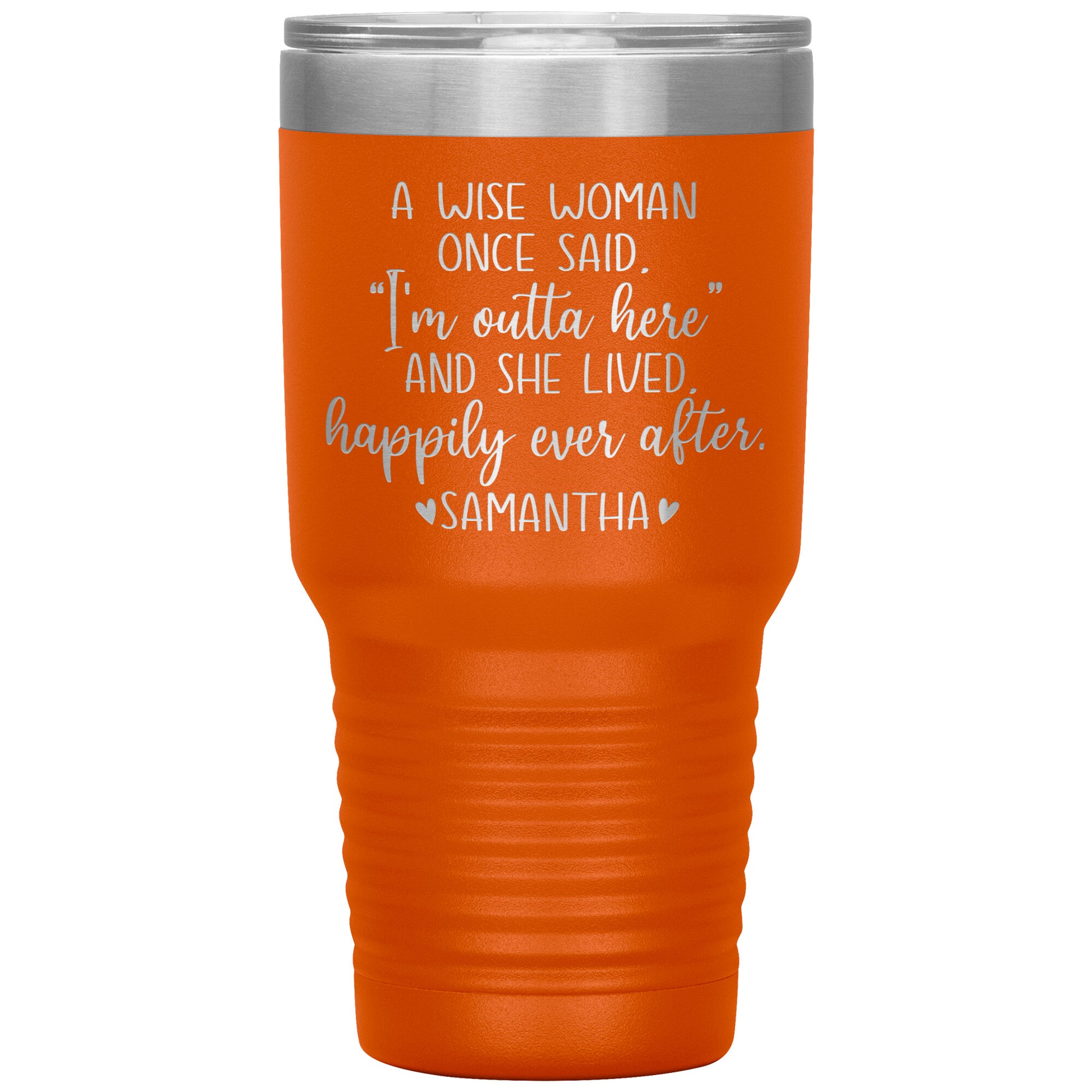 A Wise Woman Once Said Tumbler
