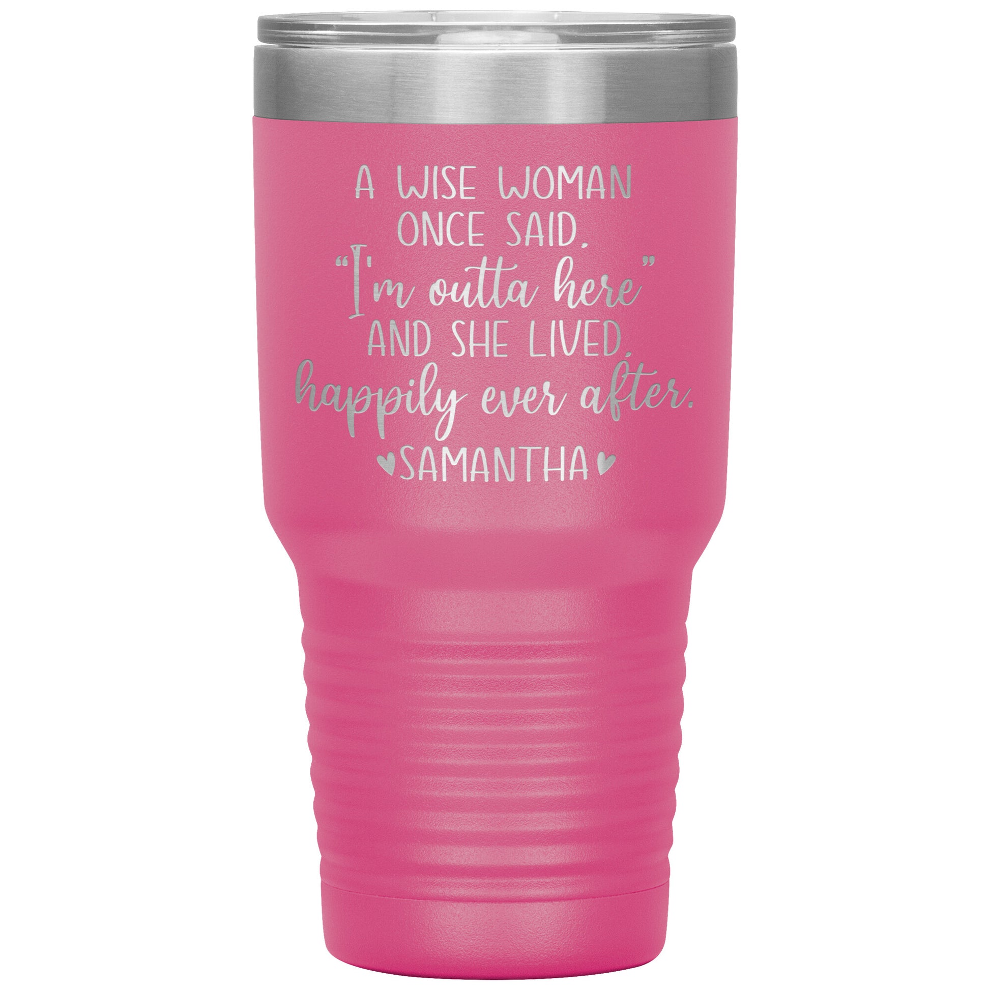 A Wise Woman Once Said Tumbler
