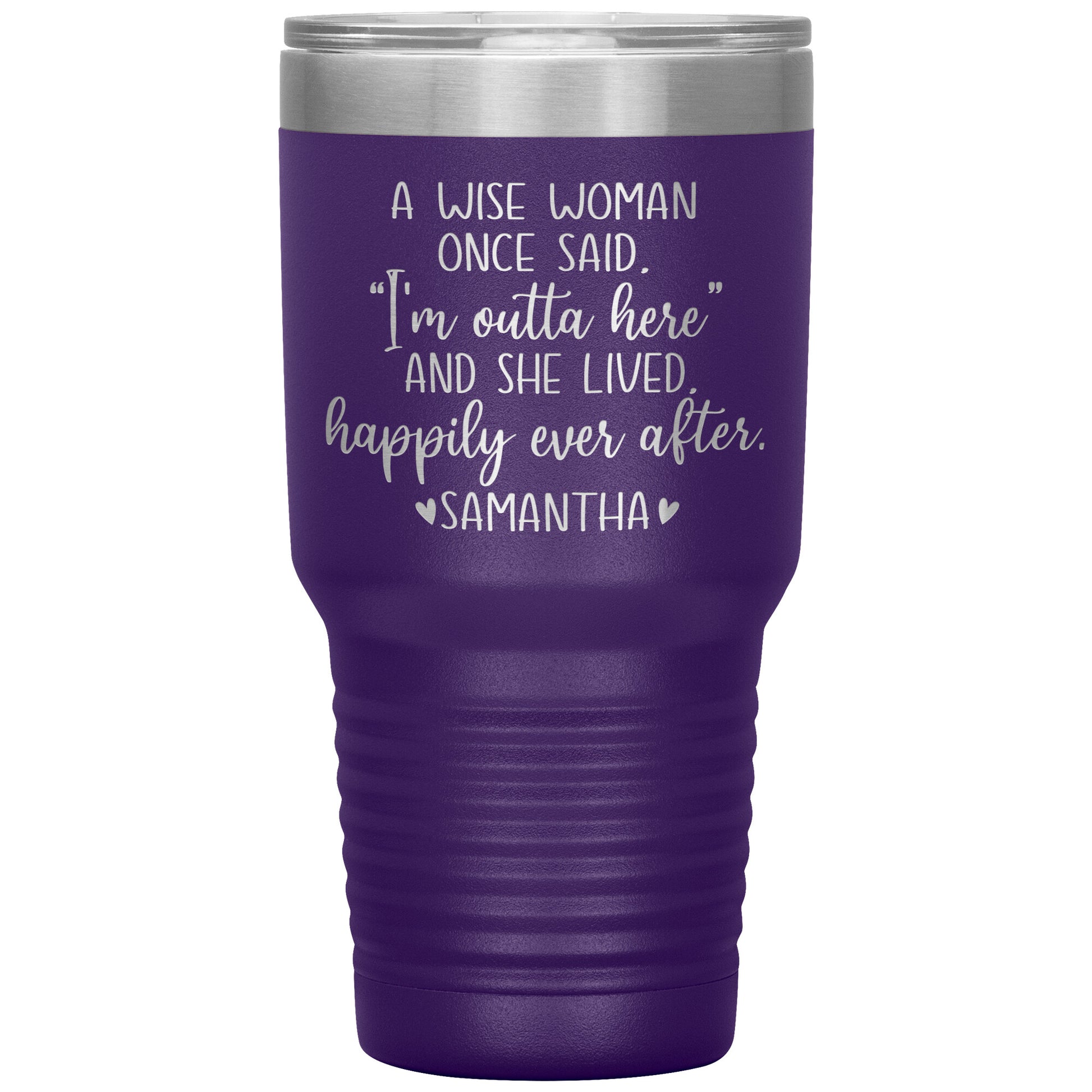 A Wise Woman Once Said Tumbler
