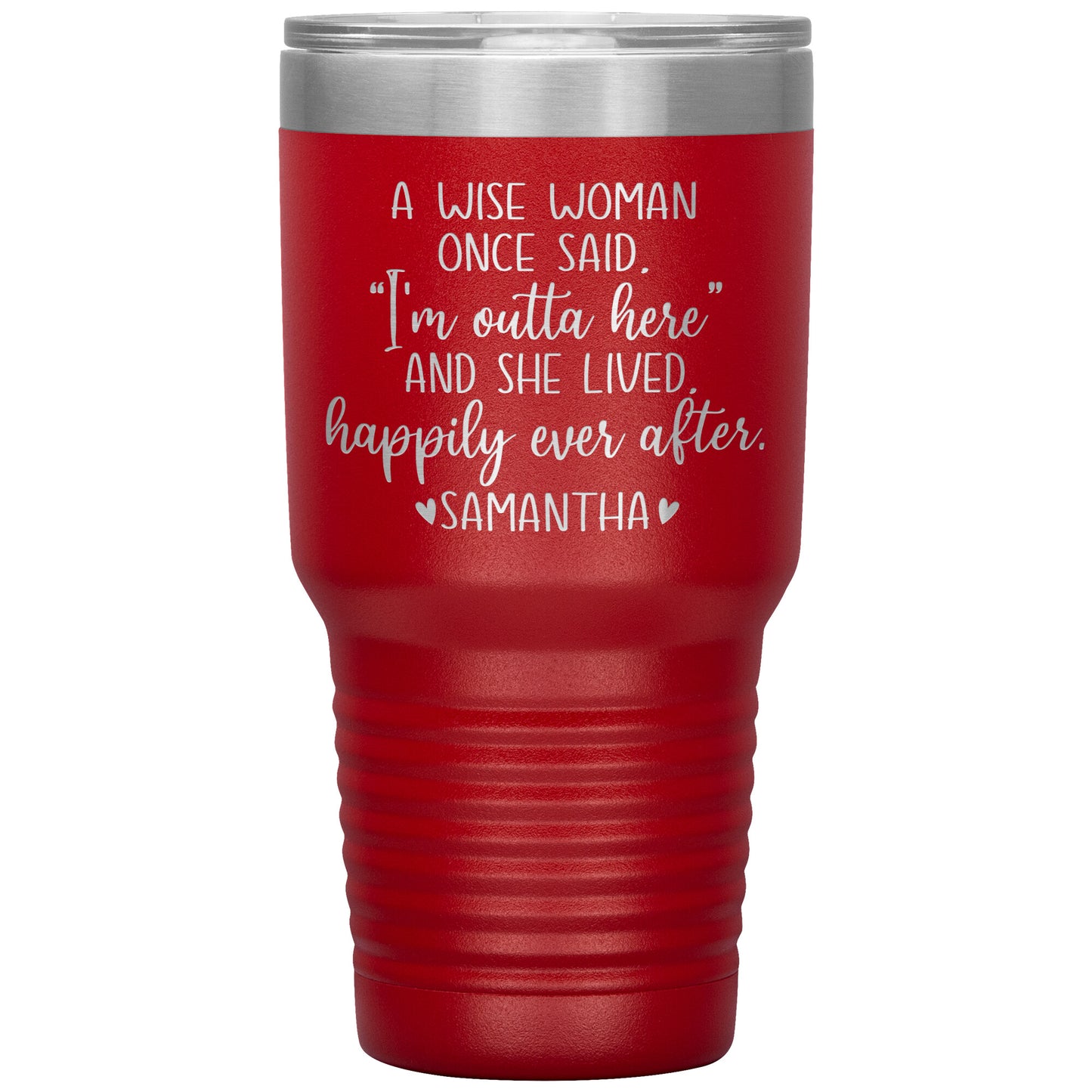 A Wise Woman Once Said Tumbler