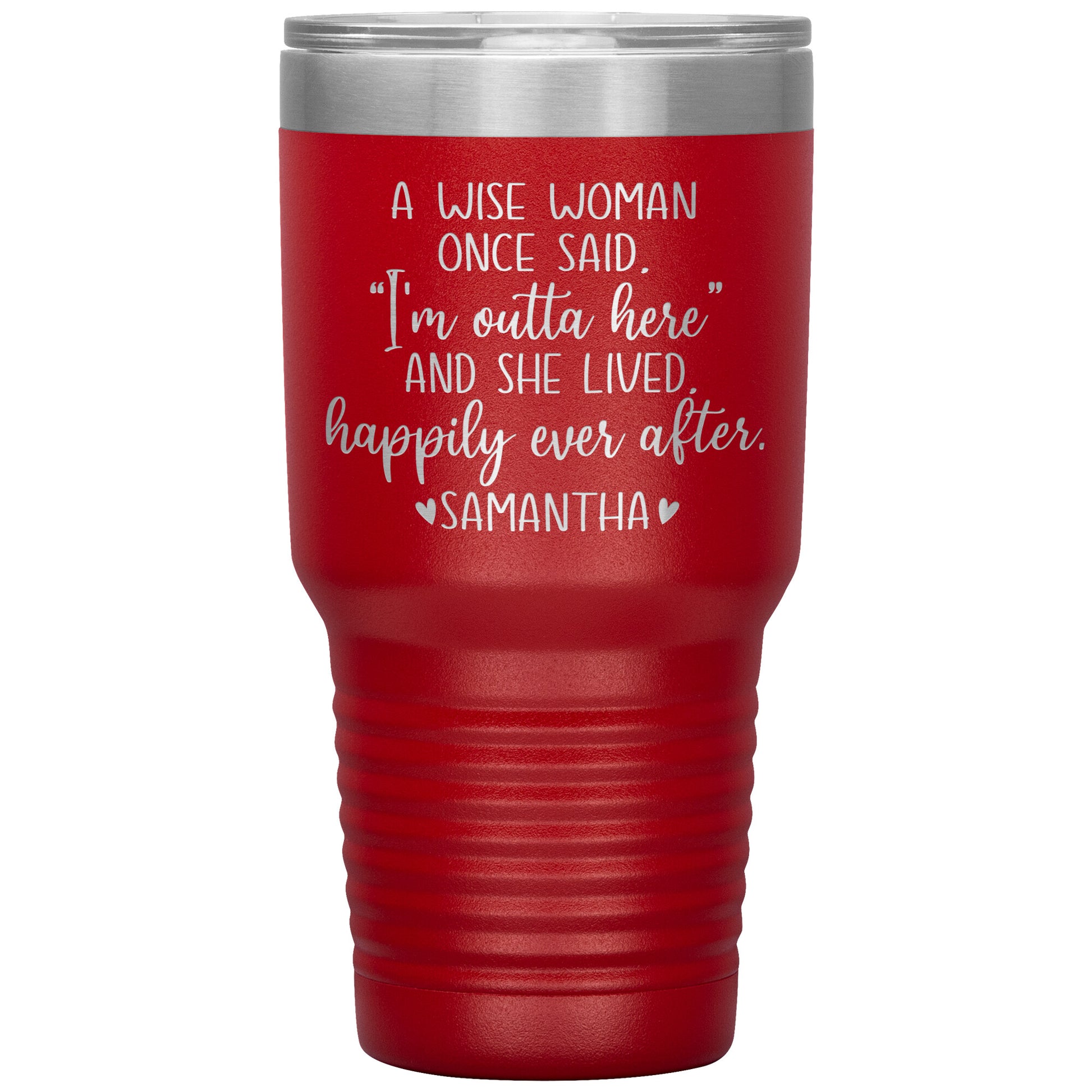 A Wise Woman Once Said Tumbler