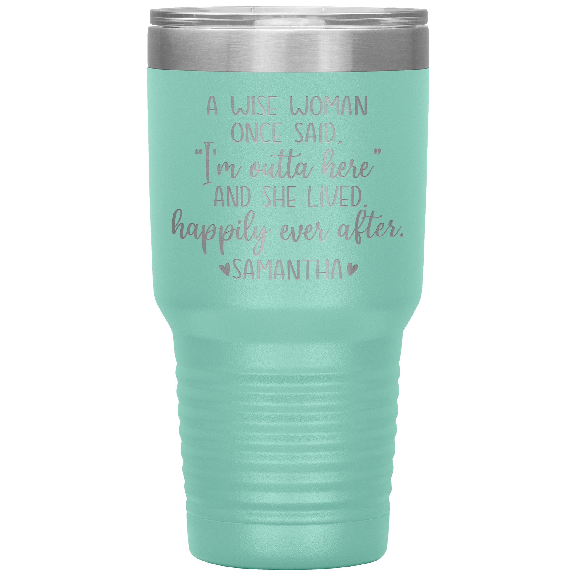A Wise Woman Once Said Tumbler
