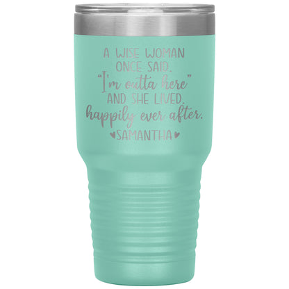 A Wise Woman Once Said Tumbler