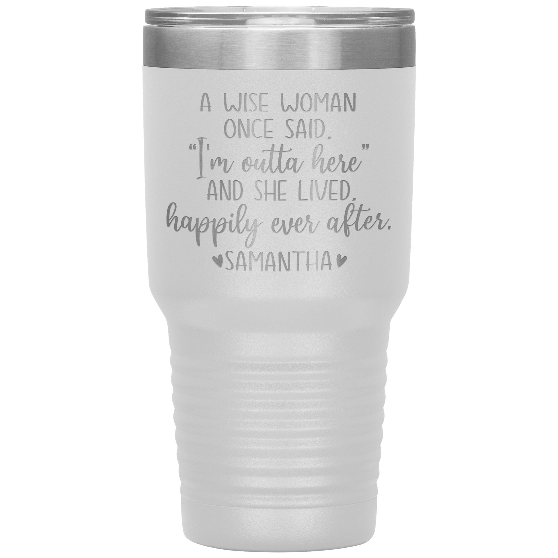 A Wise Woman Once Said Tumbler