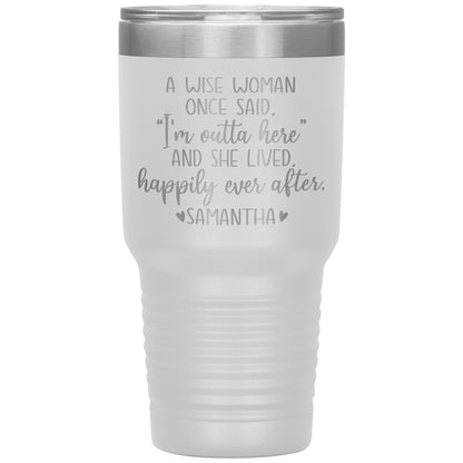 A Wise Woman Once Said Tumbler