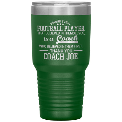 Behind Every Sports Coach Football Tumbler