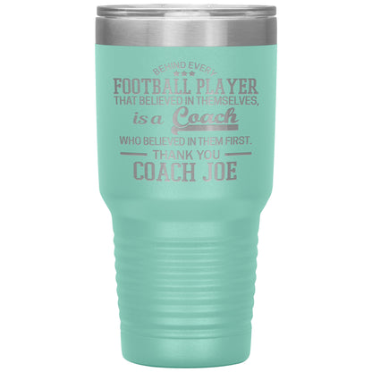 Behind Every Sports Coach Football Tumbler