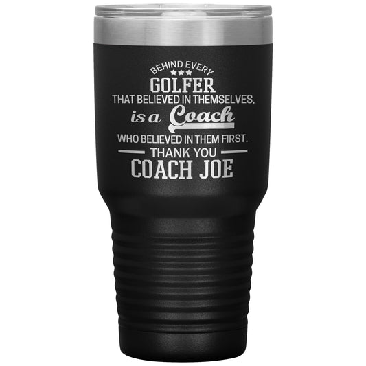 Behind Every Sports Coach Golf Tumbler