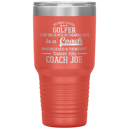Behind Every Sports Coach Golf Tumbler