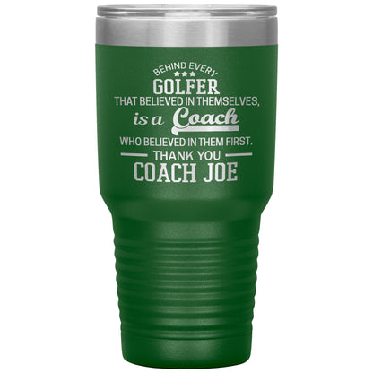 Behind Every Sports Coach Golf Tumbler