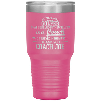 Behind Every Sports Coach Golf Tumbler