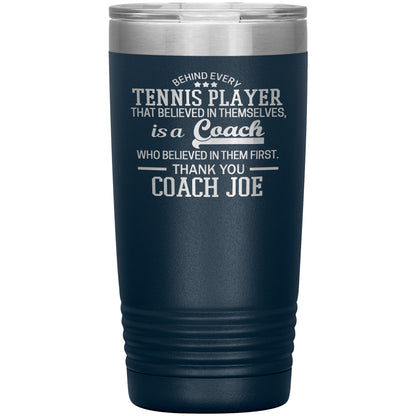 Behind Every Sports Coach Tennis Tumbler