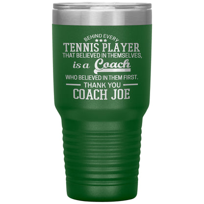 Behind Every Sports Coach Tennis Tumbler
