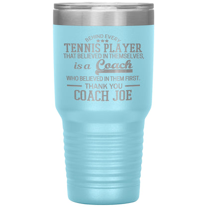 Behind Every Sports Coach Tennis Tumbler