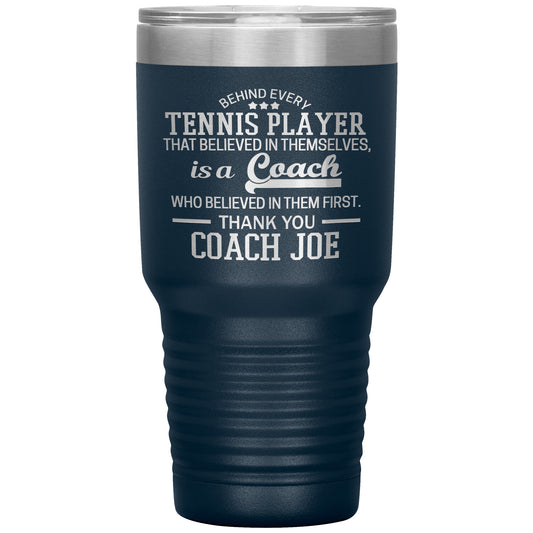 Behind Every Sports Coach Tennis Tumbler