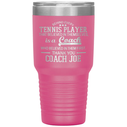 Behind Every Sports Coach Tennis Tumbler