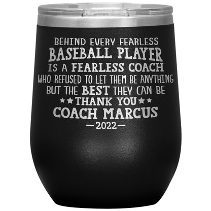 Behind Every Fearless Coach Baseball Tumbler